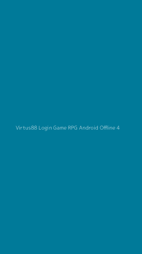 Tampilan Antarmuka Aplikasi Virtus88 Login Game Rpg Android Offline - 4