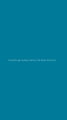 Tampilan Antarmuka Aplikasi Virus69 Login Aplikasi Daftar Slot Resmi Android - 2