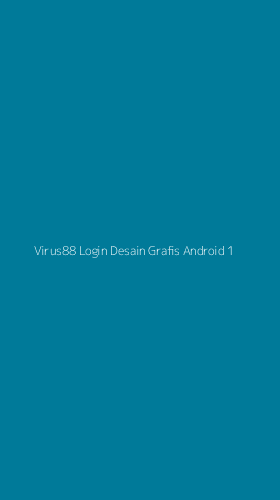 Tampilan Antarmuka Aplikasi Virus88 Login Desain Grafis Android - 1
