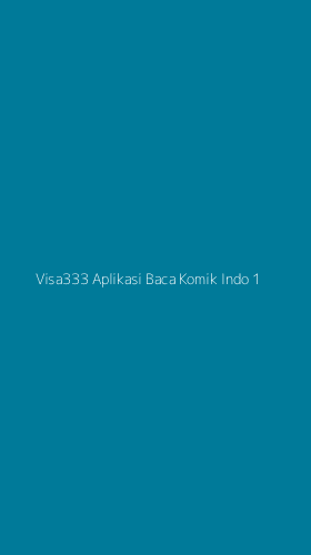Tampilan Antarmuka Aplikasi Visa333 Aplikasi Baca Komik Indo - 1
