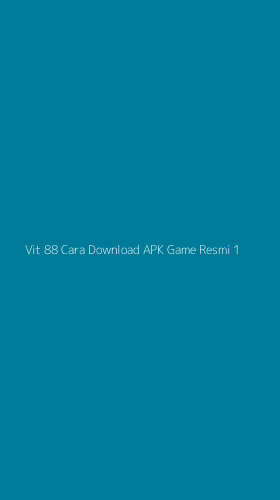 Tampilan Antarmuka Aplikasi Vit 88 Cara Download Apk Game Resmi - 1