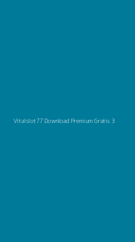 Tampilan Antarmuka Aplikasi Vitalslot77 Download Premium Gratis - 3