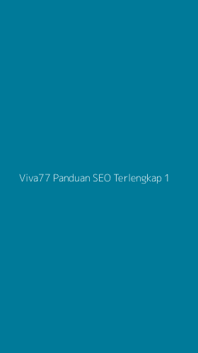 Tampilan Antarmuka Aplikasi Viva77 Panduan Seo Terlengkap - 1