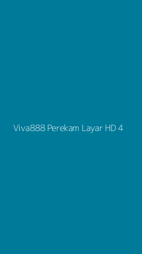 Tampilan Antarmuka Aplikasi Viva888 Perekam Layar Hd - 4