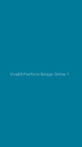 Tampilan Antarmuka Aplikasi Viva89 Platform Belajar Online - 1