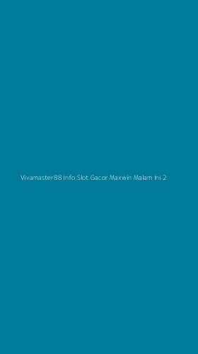 Tampilan Antarmuka Aplikasi Vivamaster88 Info Slot Gacor Maxwin Malam Ini - 2
