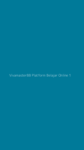 Tampilan Antarmuka Aplikasi Vivamaster88 Platform Belajar Online - 1