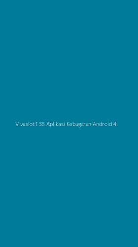 Tampilan Antarmuka Aplikasi Vivaslot138 Aplikasi Kebugaran Android - 4