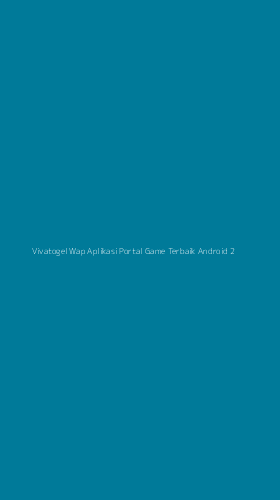 Tampilan Antarmuka Aplikasi Vivatogel Wap Aplikasi Portal Game Terbaik Android - 2