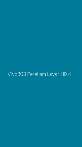 Tampilan Antarmuka Aplikasi Vivo303 Perekam Layar Hd - 4