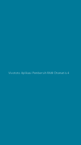 Tampilan Antarmuka Aplikasi Vivototo Aplikasi Pembersih Ram Otomatis - 4