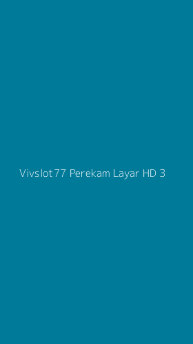 Tampilan Antarmuka Aplikasi Vivslot77 Perekam Layar Hd - 3