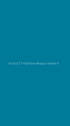 Tampilan Antarmuka Aplikasi Vivslot77 Platform Belajar Online - 4