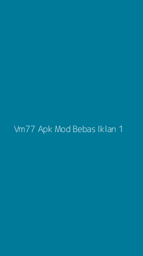 Tampilan Antarmuka Aplikasi Vm77 Apk Mod Bebas Iklan - 1