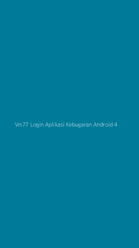 Tampilan Antarmuka Aplikasi Vm77 Login Aplikasi Kebugaran Android - 4