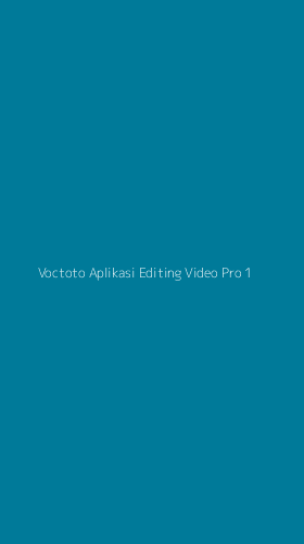 Tampilan Antarmuka Aplikasi Voctoto Aplikasi Editing Video Pro - 1