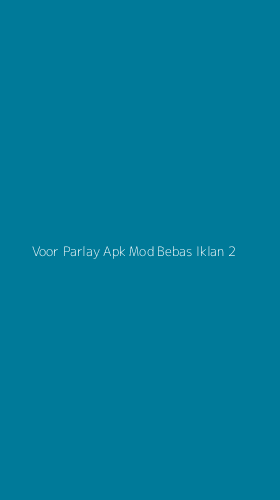 Tampilan Antarmuka Aplikasi Voor Parlay Apk Mod Bebas Iklan - 2
