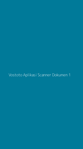 Tampilan Antarmuka Aplikasi Vostoto Aplikasi Scanner Dokumen - 1