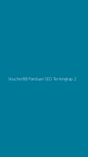 Tampilan Antarmuka Aplikasi Voucher88 Panduan Seo Terlengkap - 2