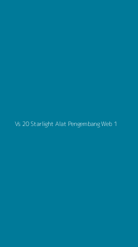 Tampilan Antarmuka Aplikasi Vs 20 Starlight Alat Pengembang Web - 1