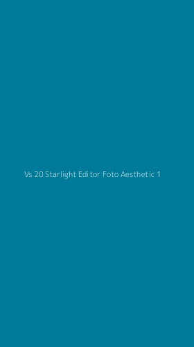 Tampilan Antarmuka Aplikasi Vs 20 Starlight Editor Foto Aesthetic - 1