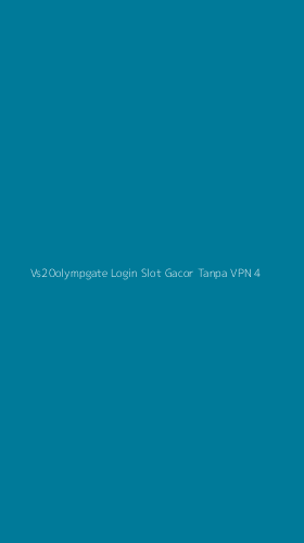 Tampilan Antarmuka Aplikasi Vs20olympgate Login Slot Gacor Tanpa Vpn - 4