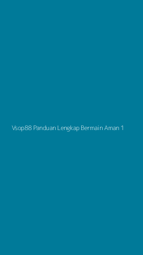 Tampilan Antarmuka Aplikasi Vsop88 Panduan Lengkap Bermain Aman - 1