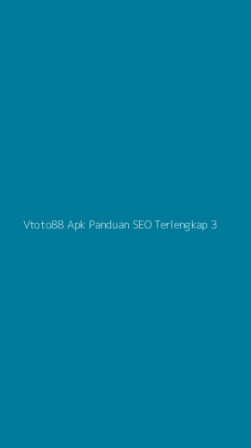 Tampilan Antarmuka Aplikasi Vtoto88 Apk Panduan Seo Terlengkap - 3