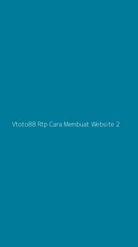 Tampilan Antarmuka Aplikasi Vtoto88 Rtp Cara Membuat Website - 2
