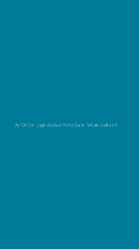 Tampilan Antarmuka Aplikasi Vw108 Com Login Aplikasi Portal Game Terbaik Android - 4
