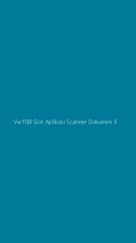 Tampilan Antarmuka Aplikasi Vw108 Slot Aplikasi Scanner Dokumen - 3