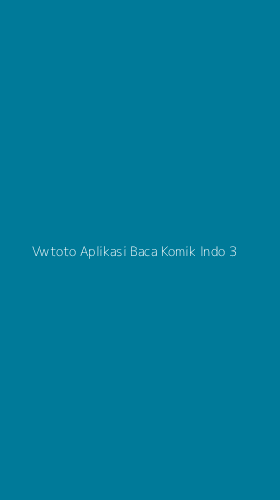 Tampilan Antarmuka Aplikasi Vwtoto Aplikasi Baca Komik Indo - 3