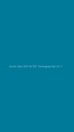 Tampilan Antarmuka Aplikasi Vxslot Data Sgp Hk Sdy Terlengkap Hari Ini - 1