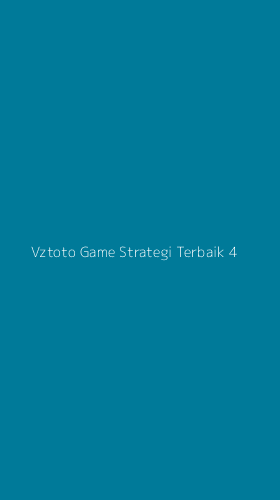 Tampilan Antarmuka Aplikasi Vztoto Game Strategi Terbaik - 4