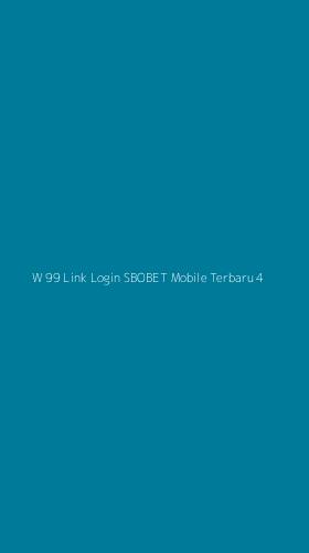 Tampilan Antarmuka Aplikasi W 99 Link Login Sbobet Mobile Terbaru - 4