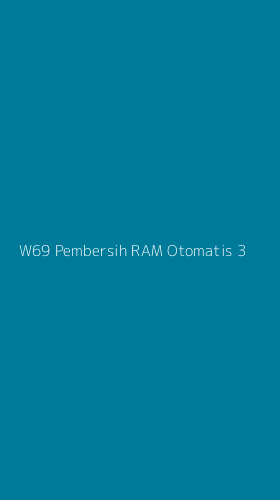 Tampilan Antarmuka Aplikasi W69 Pembersih Ram Otomatis - 3