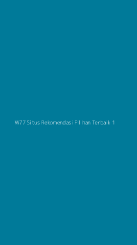 Tampilan Antarmuka Aplikasi W77 Situs Rekomendasi Pilihan Terbaik - 1