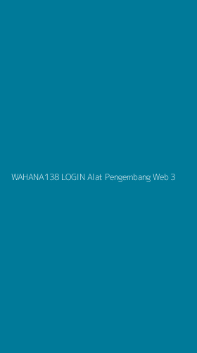 Tampilan Antarmuka Aplikasi Wahana138 Login Alat Pengembang Web - 3