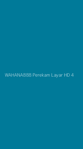 Tampilan Antarmuka Aplikasi Wahana888 Perekam Layar Hd - 4
