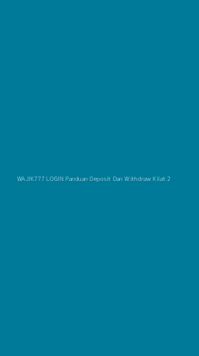 Tampilan Antarmuka Aplikasi Wajik777 Login Panduan Deposit Dan Withdraw Kilat - 2