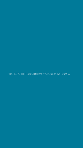 Tampilan Antarmuka Aplikasi Wajik777 Rtp Link Alternatif Situs Casino Resmi - 4