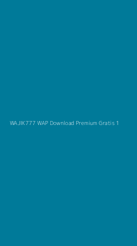Tampilan Antarmuka Aplikasi Wajik777 Wap Download Premium Gratis - 1