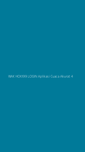 Tampilan Antarmuka Aplikasi Wak Hoki99 Login Aplikasi Cuaca Akurat - 4
