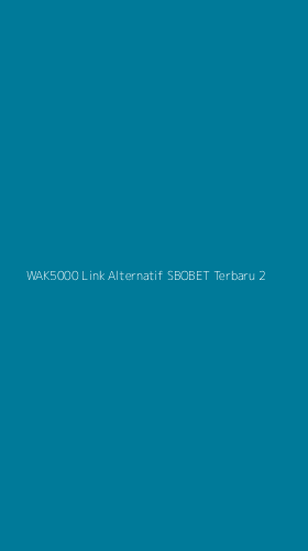 Tampilan Antarmuka Aplikasi Wak5000 Link Alternatif Sbobet Terbaru - 2