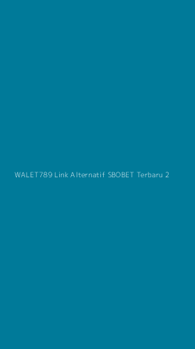 Tampilan Antarmuka Aplikasi Walet789 Link Alternatif Sbobet Terbaru - 2