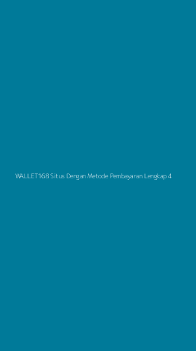 Tampilan Antarmuka Aplikasi Wallet168 Situs Dengan Metode Pembayaran Lengkap - 4