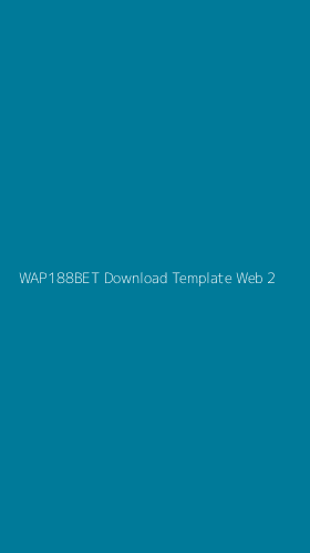 Tampilan Antarmuka Aplikasi Wap188bet Download Template Web - 2