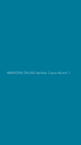 Tampilan Antarmuka Aplikasi Warkop66 Online Aplikasi Cuaca Akurat - 1