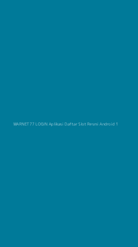 Tampilan Antarmuka Aplikasi Warnet77 Login Aplikasi Daftar Slot Resmi Android - 1