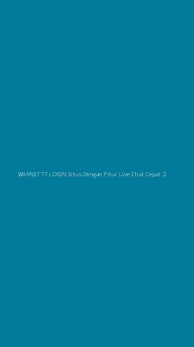 Tampilan Antarmuka Aplikasi Warnet77 Login Situs Dengan Fitur Live Chat Cepat - 2